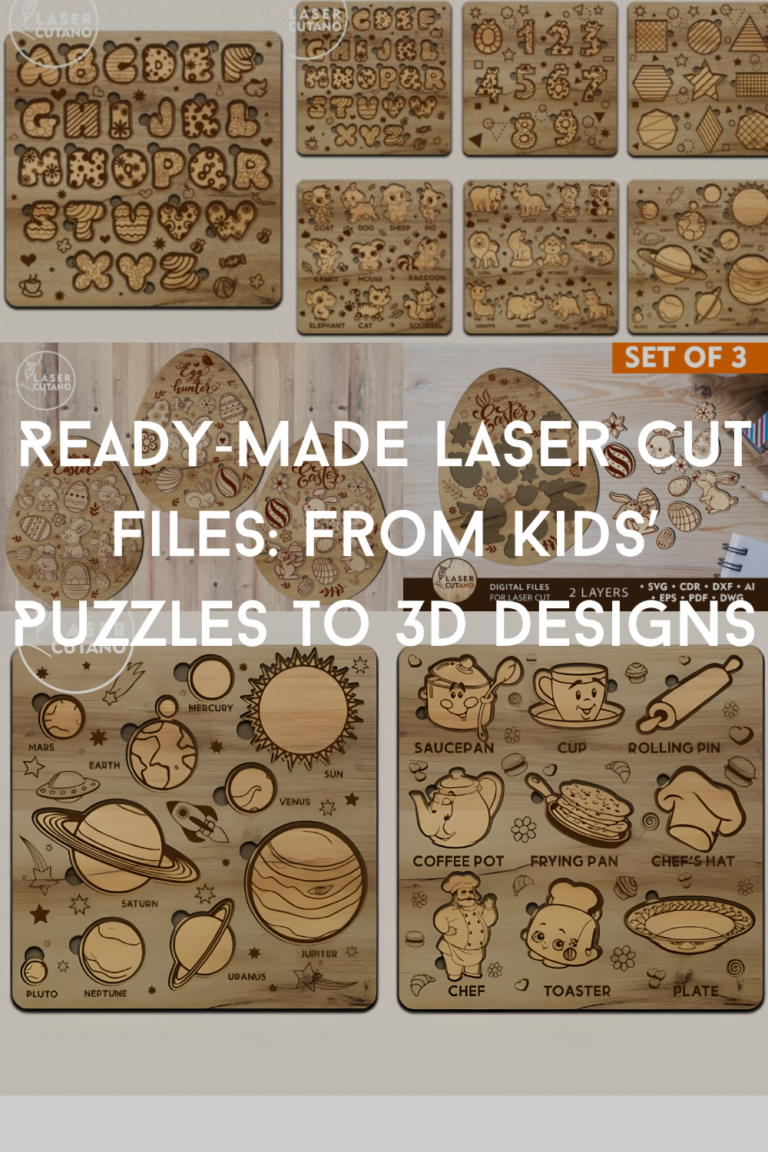 Ready‑Made Laser Cut Files: From Kids’ Puzzles to 3D Designs