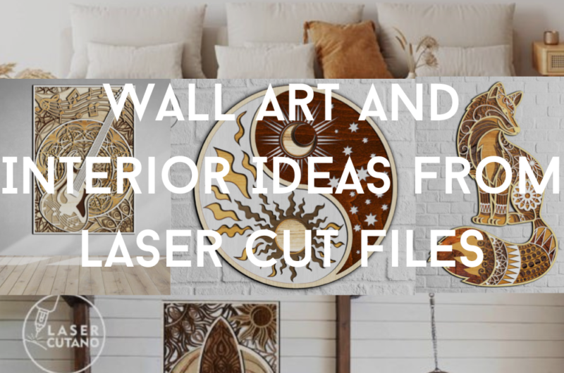 Wall Art and Interior Ideas from Laser Cut Files
